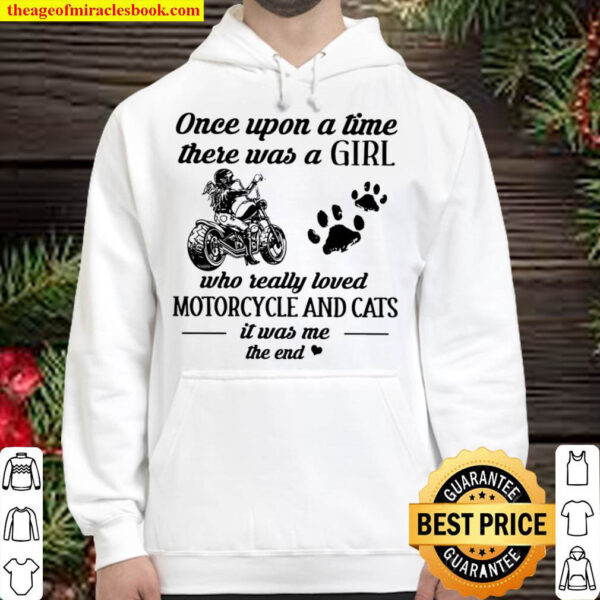 Once upon a time there was a girl who really loved motorcycle and cats Hoodie