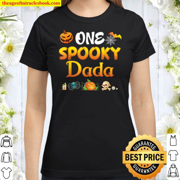 One Spooky Dada Scary Pumpkin Horor Halloween Ghost Creepy Classic Women T Shirt