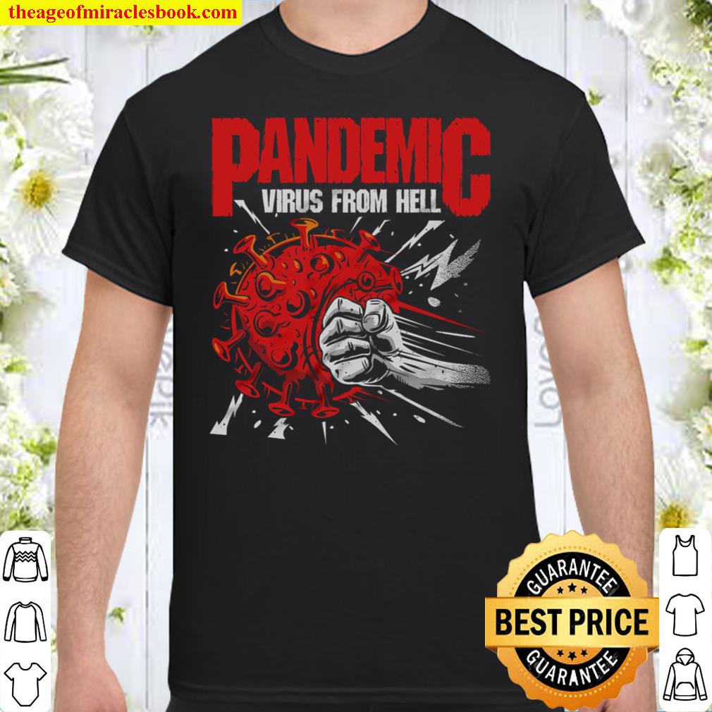 Top Pandemic virus from hell stay away from me shirt