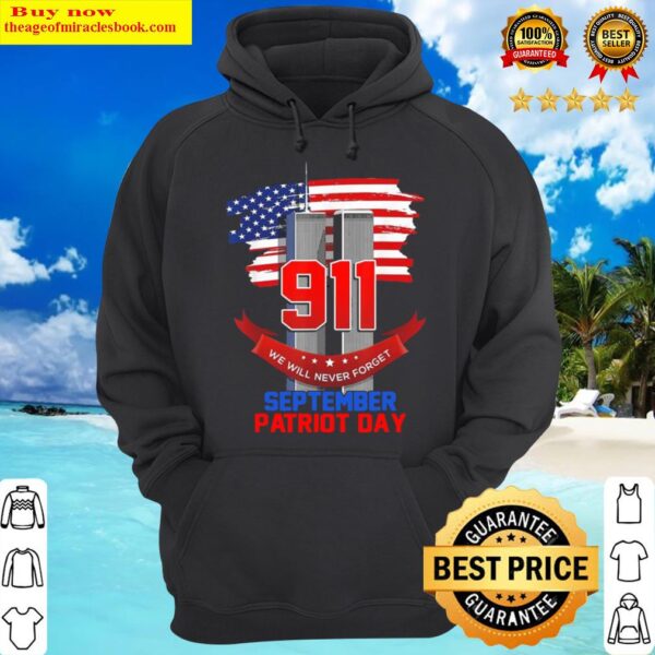Patriot Day September 911 Memorial We Never Forget USA Flag Gift Hoodie
