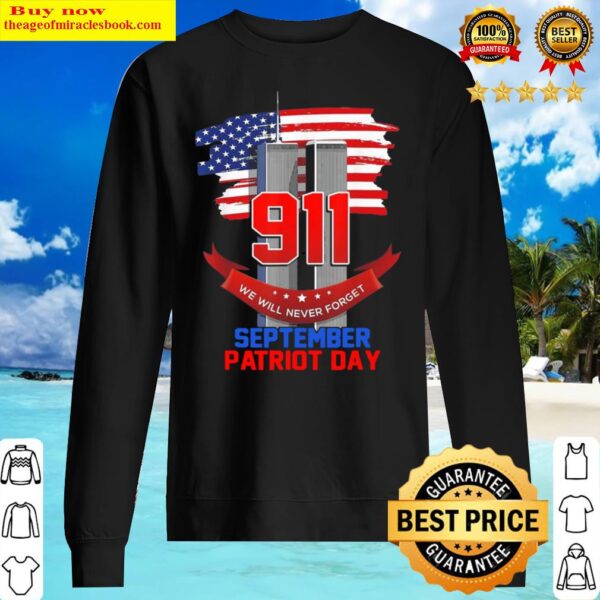 Patriot Day September 911 Memorial We Never Forget USA Flag Gift Sweater