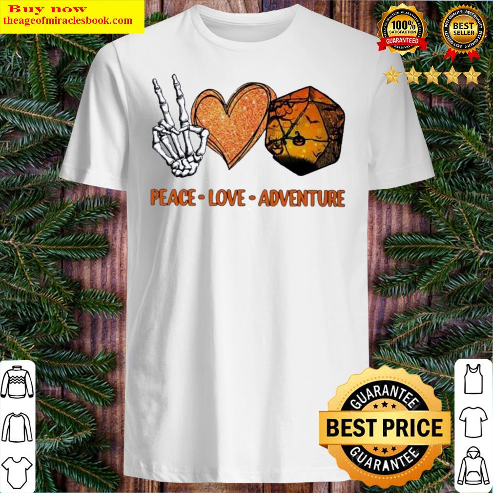 Peace love adventure Shirt
