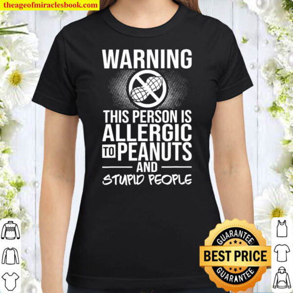 Peanut Allergy Nut Sign Test Classic Women T Shirt