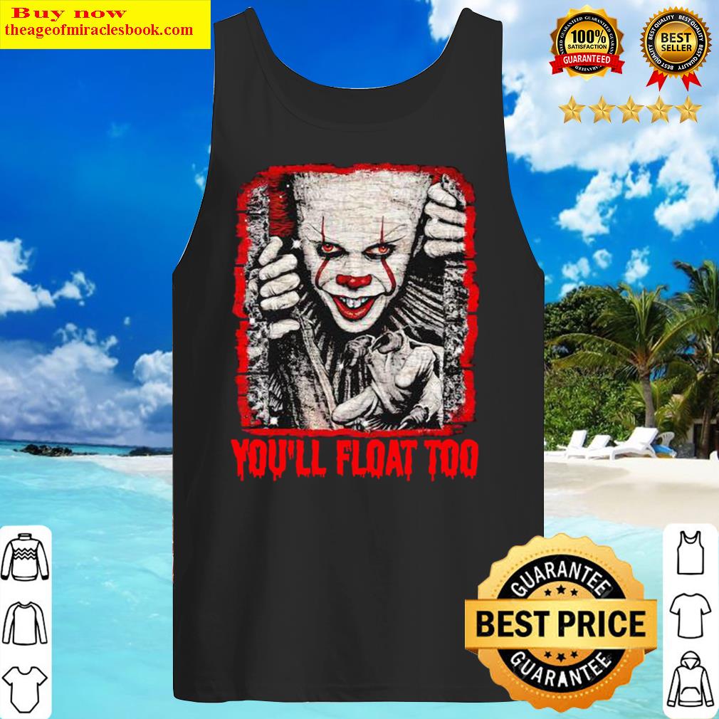 Pennywise youll float too Halloween Tank Top