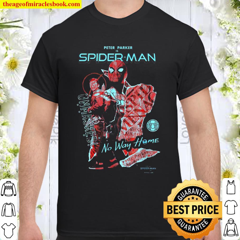 Original Peter Parker Is Spider-Man Unmasked No Way Home Shirt