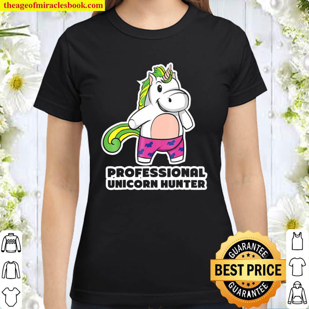 Professional Unicorn Hunter Cute Unicorn Classic Women T Shirt