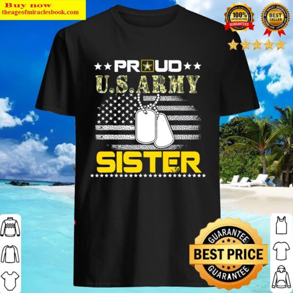 Proud U.S. Army Sister Shirt Military Pride Shirt