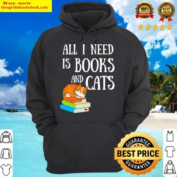 Reader All I Need Is Books And Cats Cat Lover Kitten Reading Hoodie