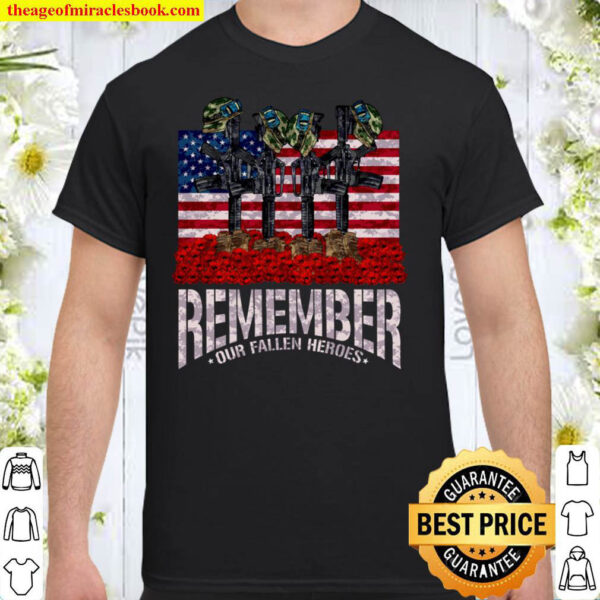 Remember Fallen Heroes Poppy Memorial Day Veteran Soldier Shirt