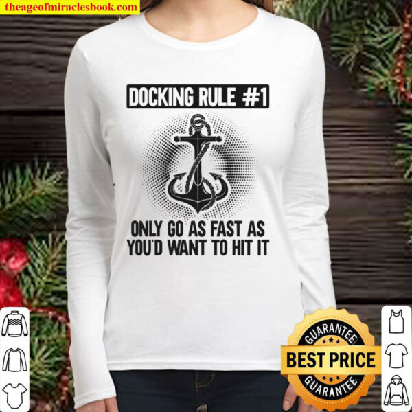 Sailing Anchor Docking Rule 1 Only go as fast Women Long Sleeved