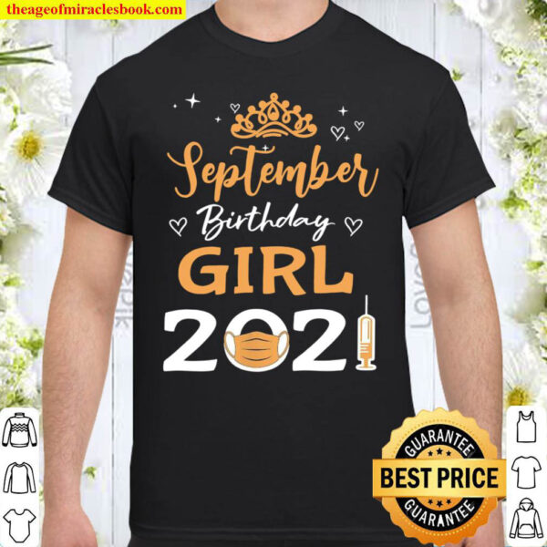 September Birthday Girl 2021 Quarantine Shirt