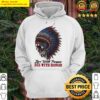Skull Native American live with purpose die with honor Hoodie