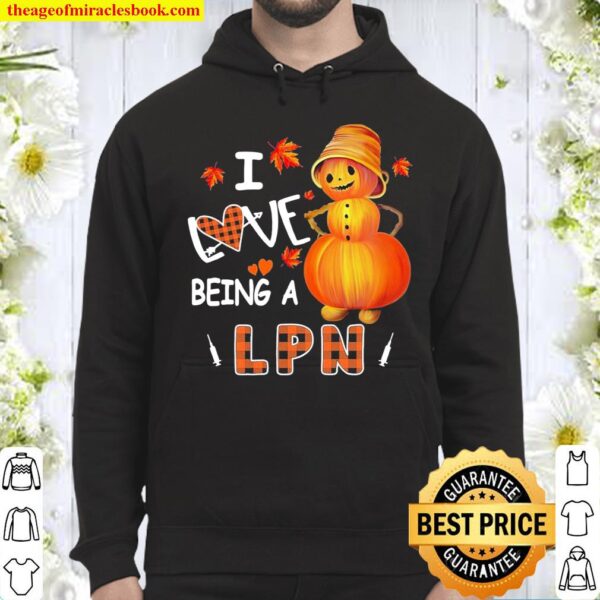 Snowman Pumpkin I Love Being LPN Hoodie