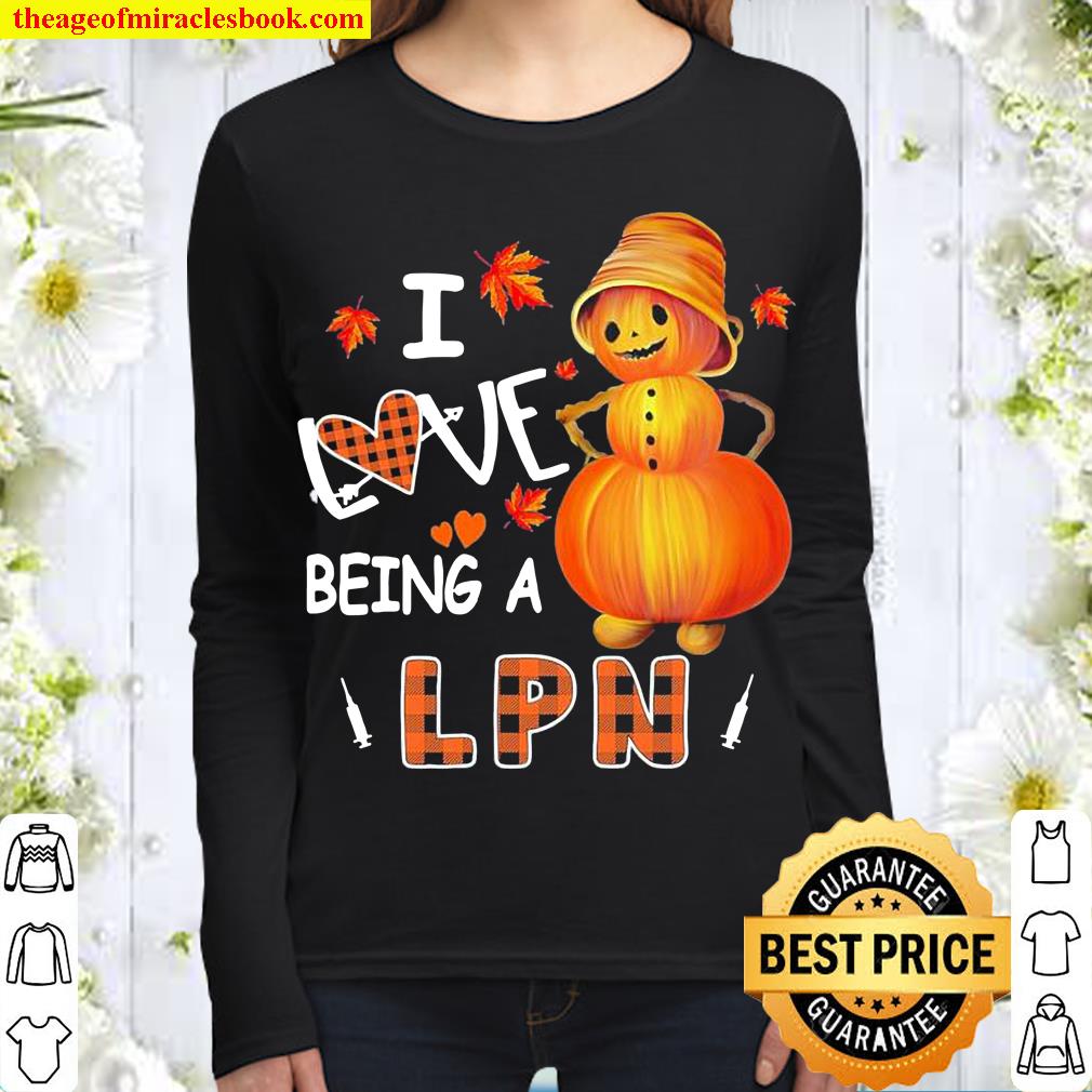 Snowman Pumpkin I Love Being LPN Women Long Sleeved