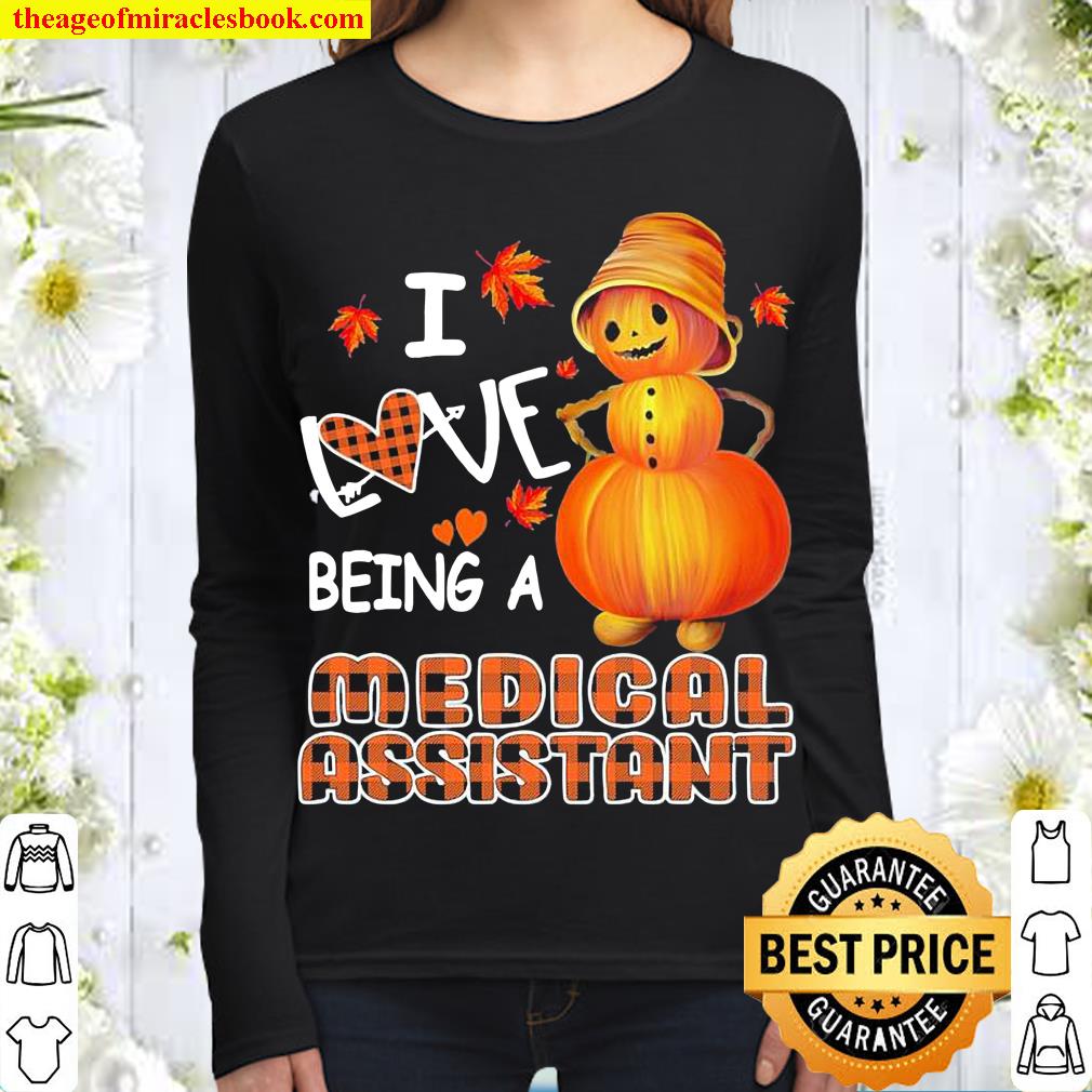 Snowman Pumpkin I Love Being Medical Assistant Women Long Sleeved