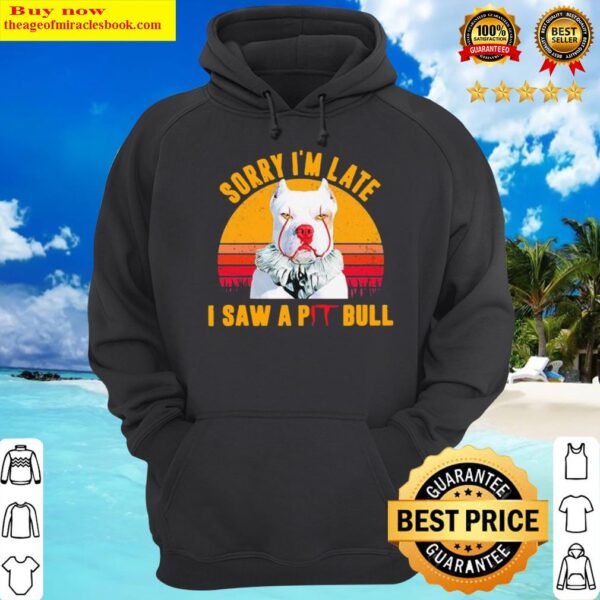 Sorry Im late I saw a Pitbull Pennywise Halloween vintage Hoodie