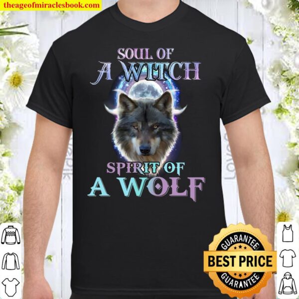 Soul Of A Witch Spirit Of Wolf Shirt