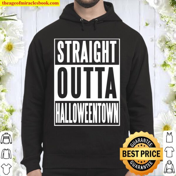 Straight outta halloweentown town halloween Hoodie