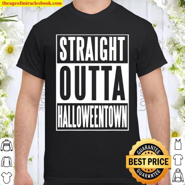 Straight outta halloweentown town halloween Shirt