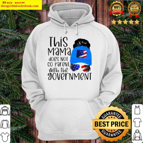 THIS MAMA DOES NOT CO PARENT WITH THE GOVEMENT AMERICAN FLAG Hoodie
