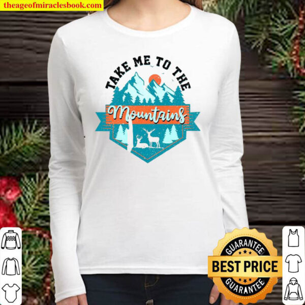 Take me to the mountains Women Long Sleeved