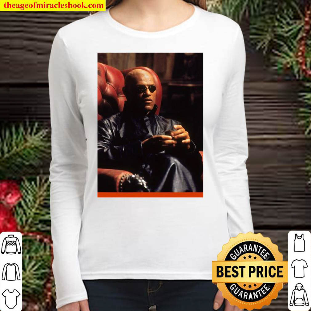 The Matrix Morpheus Sitting In Chair No One Told Women Long Sleeved