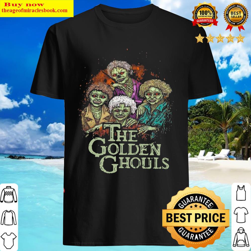 Official The Golden Ghouls Halloween Zombie Shirt, Hoodie, Tank Top, Unisex Sweater