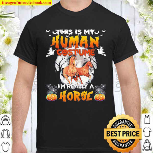 This Is My Human Costume Im Really A Horse Halloween Shirt
