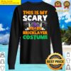 This Is My Scary Bricklayer Costume Halloween Witch Pumpkin Sweater