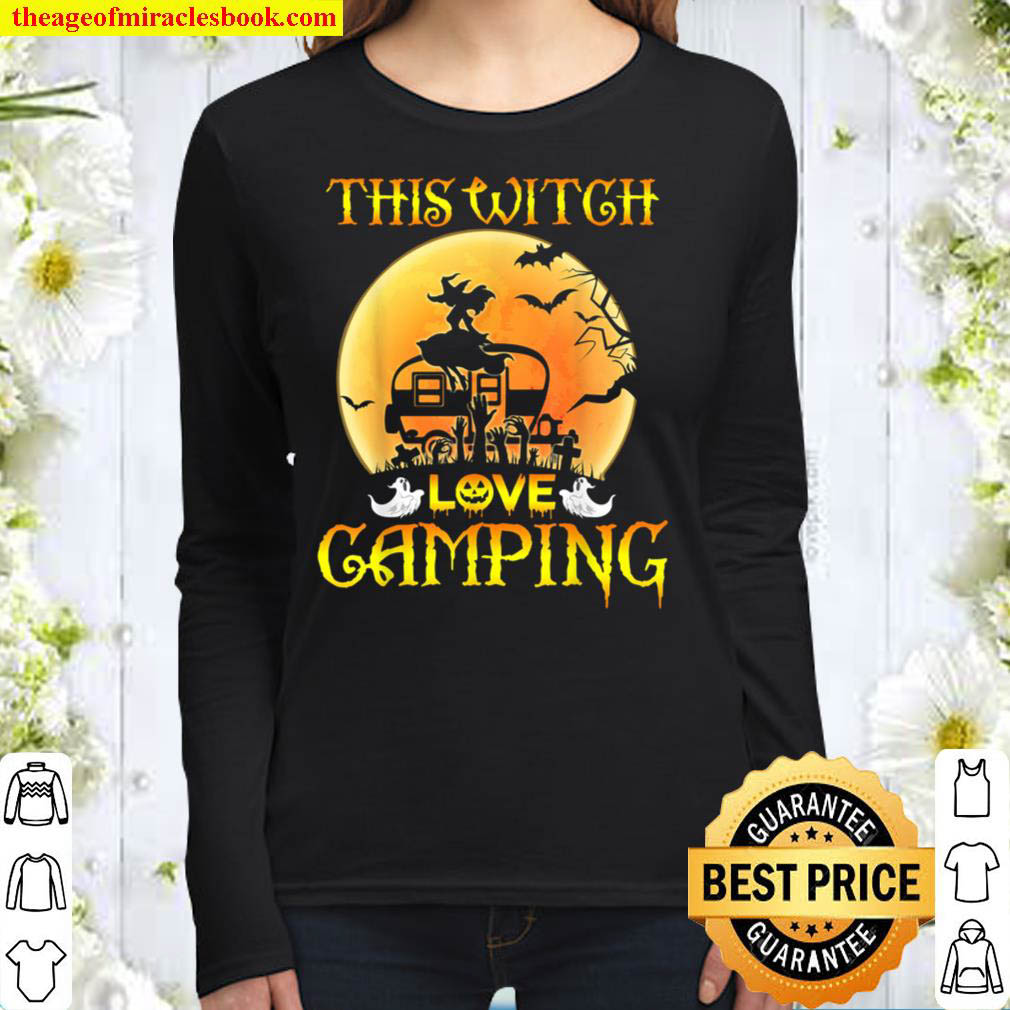 This Witch Loves Camping Halloween Camper Witch Love Camping Women Long Sleeved