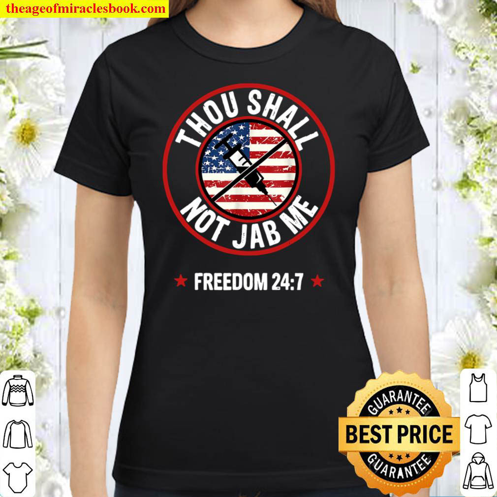 Thou Shall Not Jab Me Anti Vax No Vaccine Freedom Lovers Classic Women T Shirt