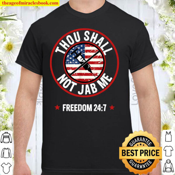 Thou Shall Not Jab Me Anti Vax No Vaccine Freedom Lovers Shirt