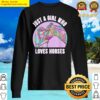 Top just a Girl Who Loves Horses Cute Riding Lover Horse Girl Sweater