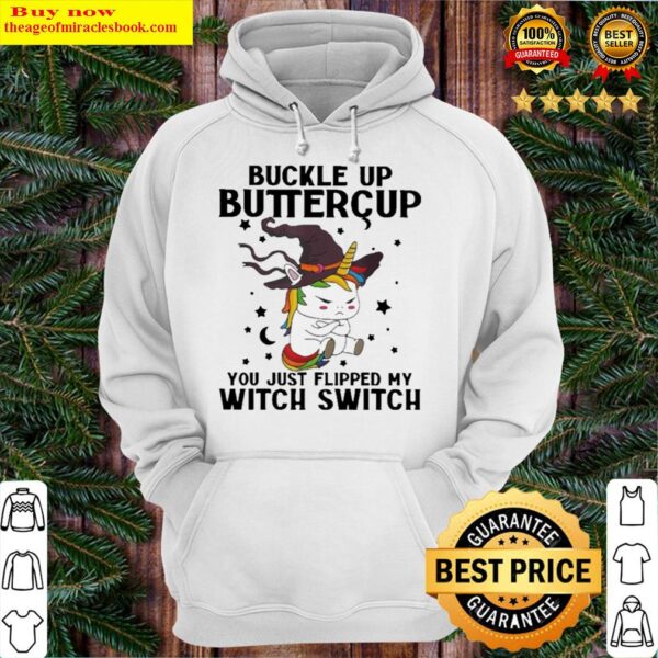 Unicorn Buckle Up Buttercup You Just Flipped My Witch Switch Halloween Hoodie