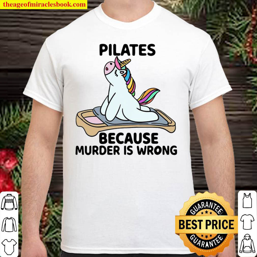 [Best Sellers] – Unicorn pilates because murder is wrong shirt