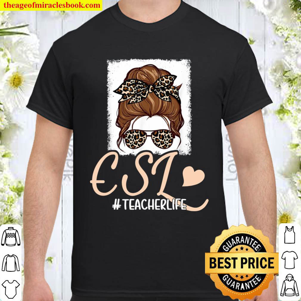 Official Unique Great ESL Teacher Messy Bun Leopard Printed Ideas T-Shirt
