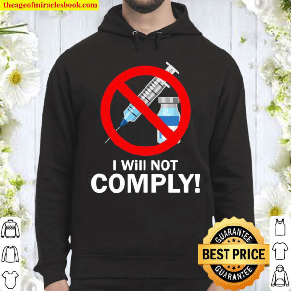 Vaccinated I will not comply Hoodie