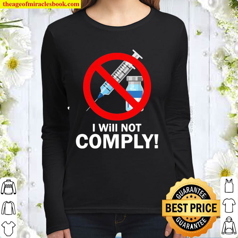 Vaccinated I will not comply Women Long Sleeved
