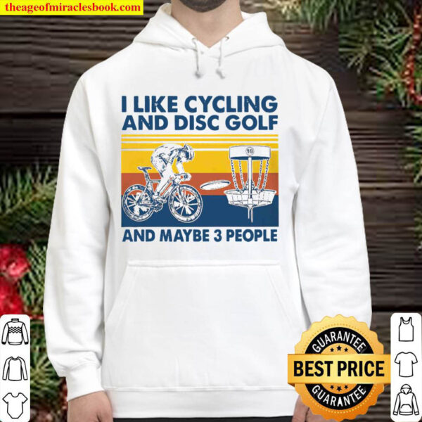 Vintage I Like Cycling And Disc Golf And Maybe 3 People Retro Hoodie
