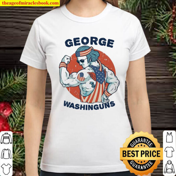 WEIGHT LIFTING George Washinguns Classic Women T Shirt