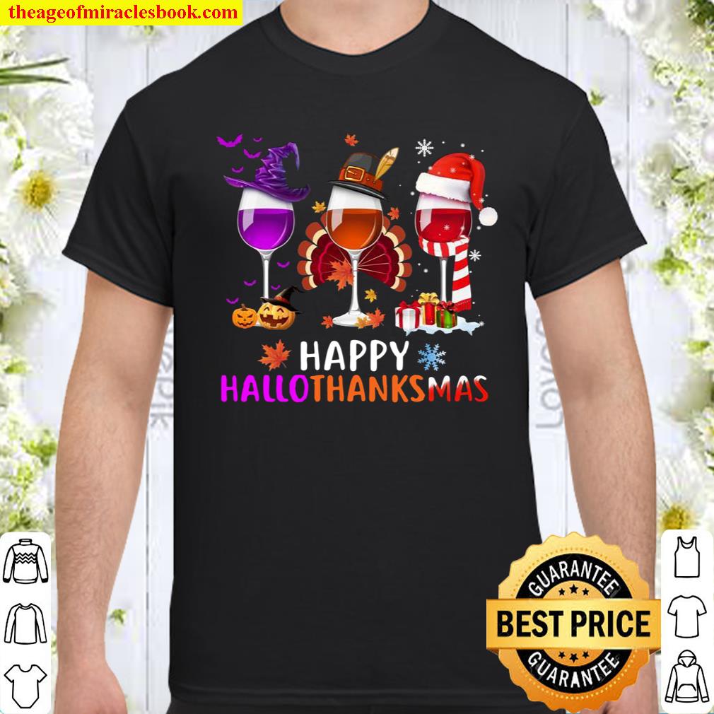 [Best Sellers] – Wine Glass Thankgiving Wine Happy Hallothanksmas Shirt