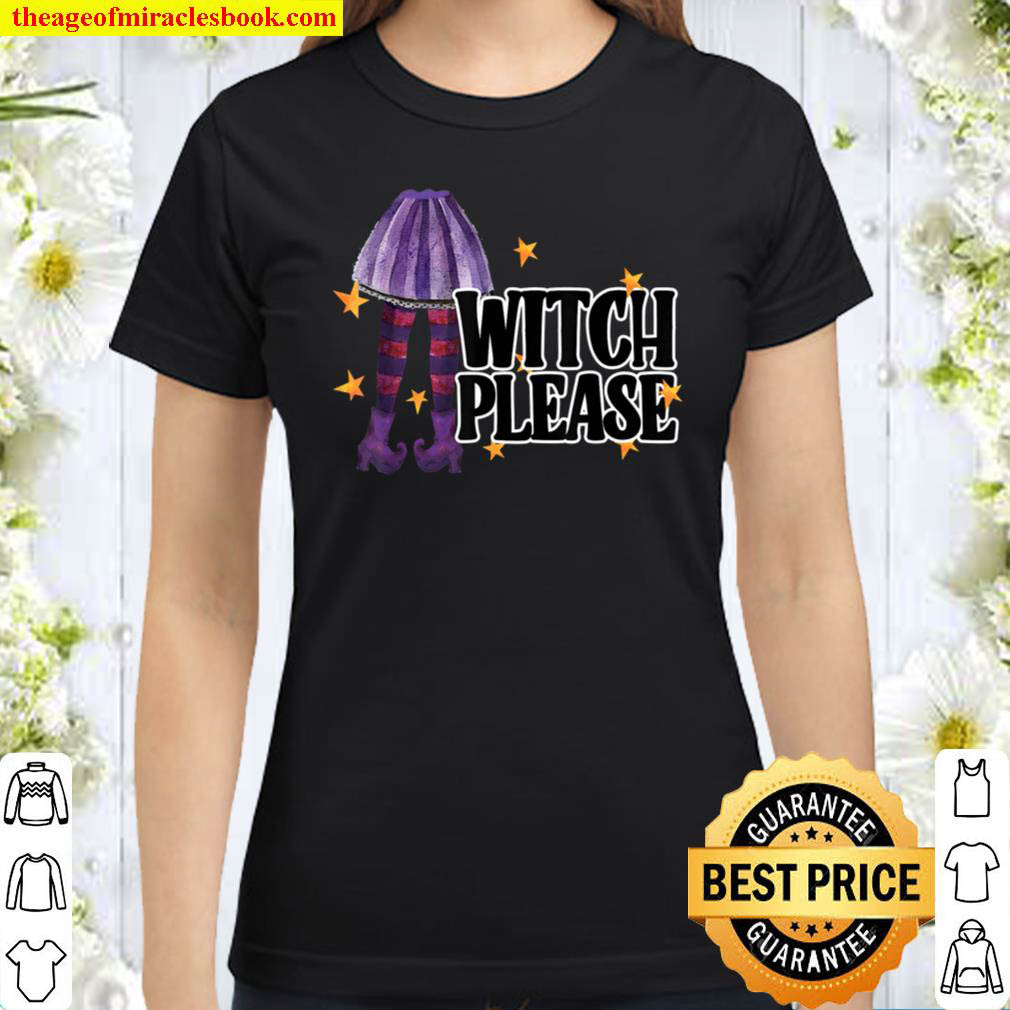Witch Please Halloween Vintage Classic Women T Shirt