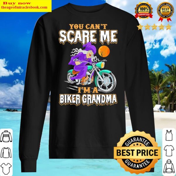 Witch you cant scare me Im a Biker Grandma Halloween 2021 Sweater