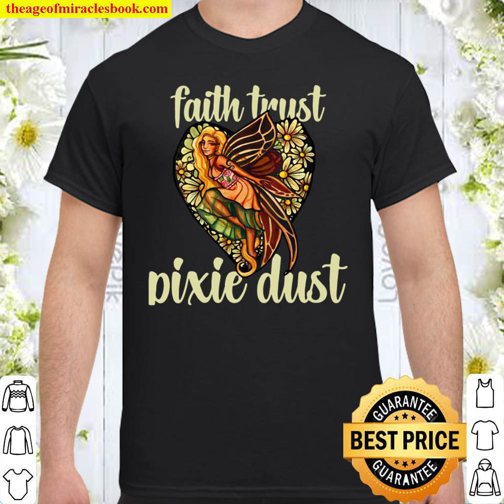 [Best Sellers] – Womens Faith Trust Pixie Dust Shirt