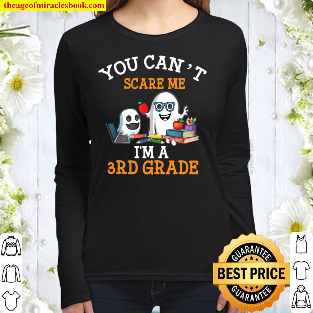 You Cant Scare Me Im A 3rd Grade Women Long Sleeved