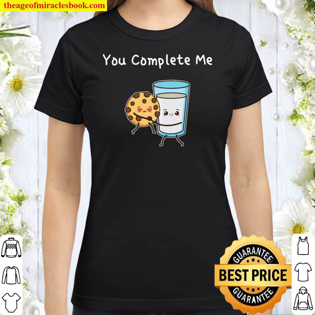 You Complete Me Cookies Milk Hugging Classic Women T Shirt