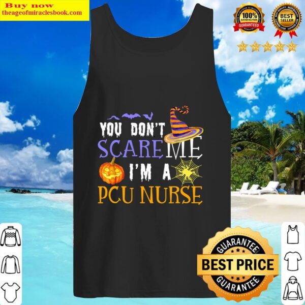 You Dont Scare Me Im A PCU Nurse Halloween Tank Top