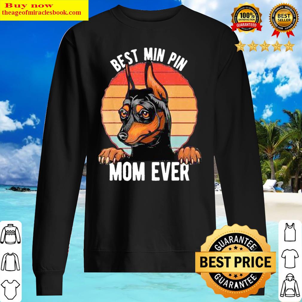 Best Min Pin Mom Ever Vintage Unisex Sweater