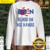 blood on his hands biden anti biden sweater
