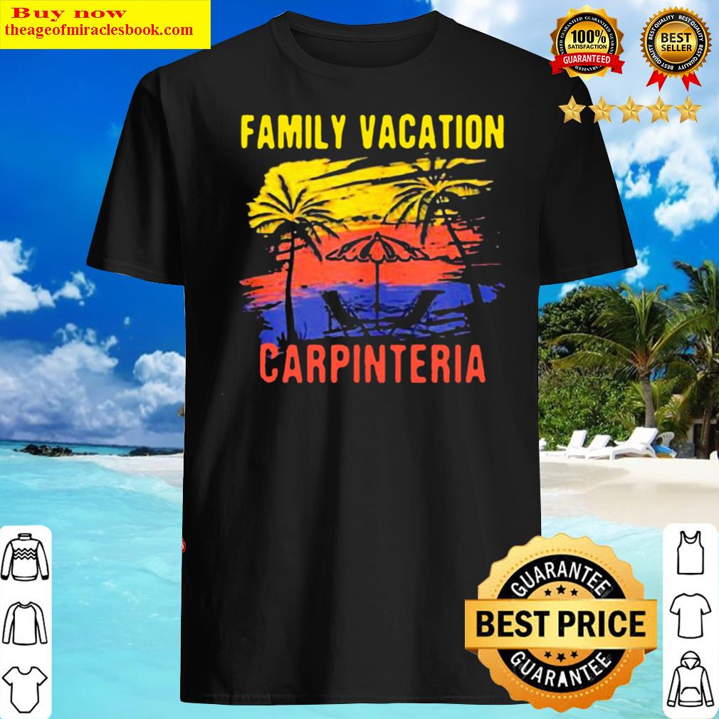 family vacation carpinteria holiday california festival shirt